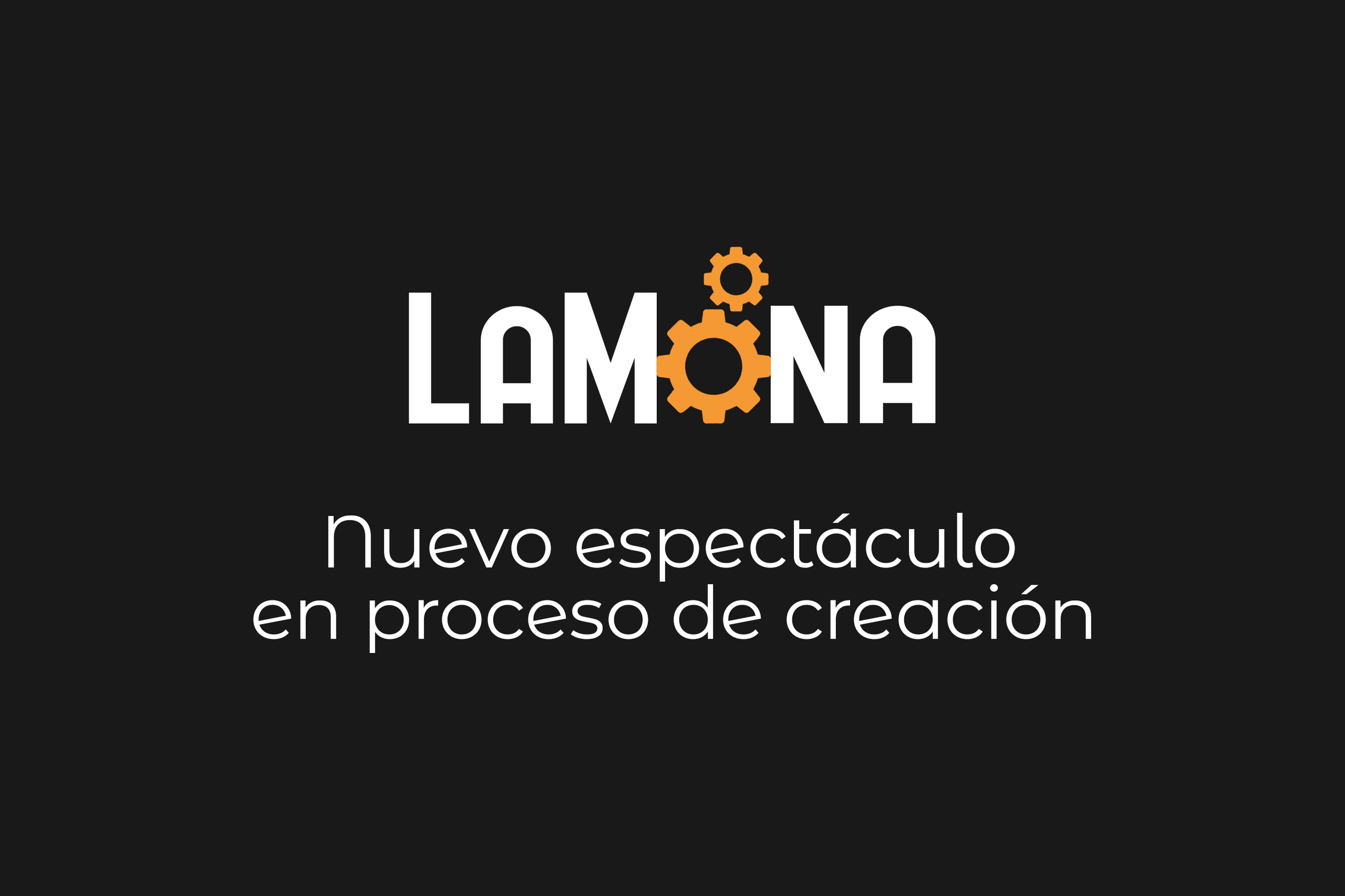 Nuevo espectáculo en proceso de creación